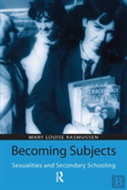 Bertrand.pt - Becoming Subjects: Sexualities And Secondary Schooling