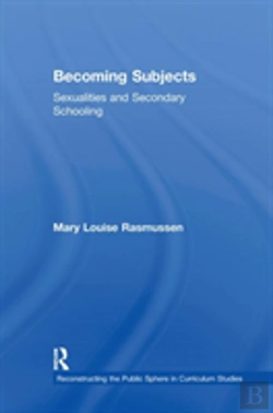 Bertrand.pt - Becoming Subjects: Sexualities And Secondary Schooling