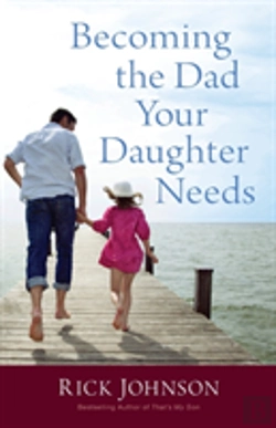 Bertrand.pt - Becoming The Dad Your Daughter Needs