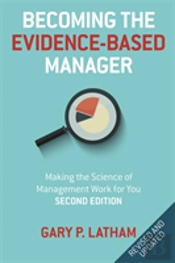 Becoming The Evidence-Based Manager