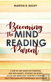 Becoming The Mind Reading Parent