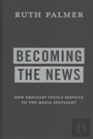 Becoming The News