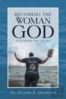 Becoming The Woman God Intended Me To Be