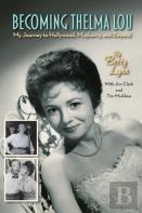 Becoming Thelma Lou - My Journey To Hollywood, Mayberry, And Beyond (Hardback)