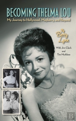 Bertrand.pt - Becoming Thelma Lou - My Journey To Hollywood, Mayberry, And Beyond (Hardback)