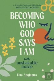 Becoming Who God Says I Am