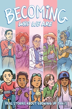 Bertrand.pt - Becoming Who We Are: Real Stories About Growing Up Trans