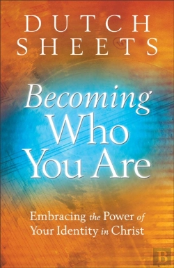 Bertrand.pt - Becoming Who You Are Â€“ Embracing The Power Of Your Identity In Christ