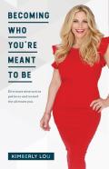 Becoming Who You'Re Meant To Be