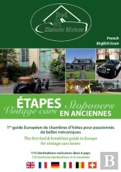 Bed And Historic Motors ; 1er Guide Européen De Chambres D'Hôtes Pour Passionnés De Belles Mécaniques