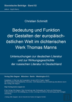 Bertrand.pt - Bedeutung Und Funktion Der Gestalten Der Europaeisch-Oestlichen Welt Im Dichterischen Werk Thomas Manns