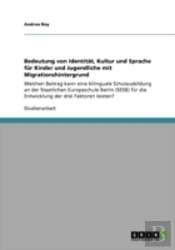 Bedeutung Von Identitaã‚Â¤T, Kultur Und Sprache Far Kinder Und Jugendliche Mit Migrationshintergrund