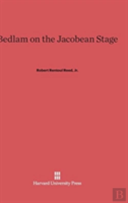 Bertrand.pt - Bedlam On The Jacobean Stage