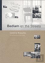 Bedlam On The Streets