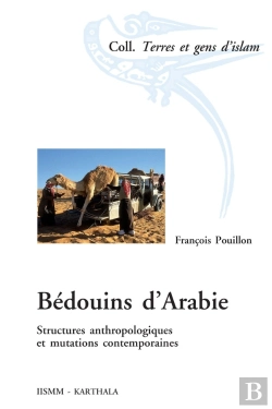Bertrand.pt - Bédouins D'Arabie ; Structures Anthropologiques Et Mutations Et Mutations Contemporaines