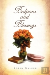 Bedpans And Blessings