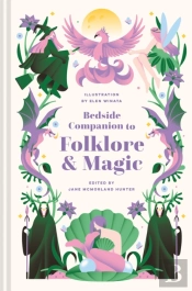 Bedside Companion To Folklore And Magic