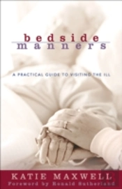 Bedside Manners Â€“ A Practical Guide To Visiting The Ill