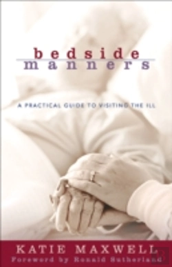 Bertrand.pt - Bedside Manners Â€“ A Practical Guide To Visiting The Ill