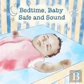 Bedtime, Baby Safe And Sound