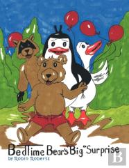 Bedtime Bear'S ''Big'' Surprise