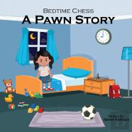 Bedtime Chess A Pawn Story