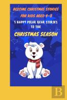 Bedtime Christmas Stories For Kids Aged 4-8