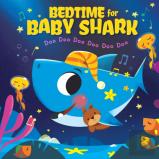 Bedtime For Baby Shark: Doo Doo Doo Doo Doo Doo (Bb)