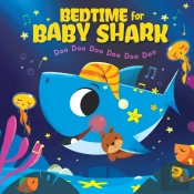 Bedtime For Baby Shark: Doo Doo Doo Doo Doo Doo (Bb)