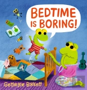 Bedtime Is Boring!
