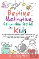 Bedtime Meditation And Relaxation Stories For Kids