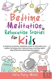 Bedtime Meditation And Relaxation Stories For Kids