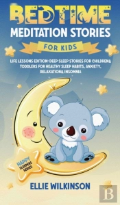 Bedtime Meditation Stories For Kids- Life Lessons Edition