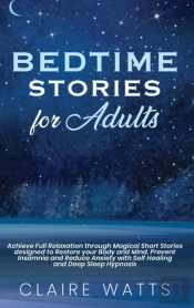 Bedtime Stories For Adults: Achieve Full