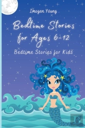 Bedtime Stories For Ages 6-12