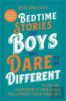 Bedtime Stories For Boys Who Dare To Be Different
