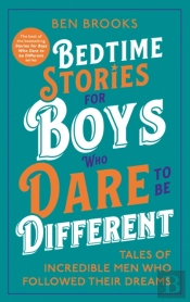 Bedtime Stories For Boys Who Dare To Be Different