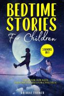 Bedtime Stories For Children (3 Books In 1)