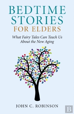 Bertrand.pt - Bedtime Stories For Elders - What Fairy Tales Can Teach Us About The New Aging