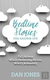 Bedtime Stories For Grown-Ups