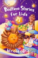 Bedtime Stories For Kids 3 / African Edition