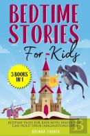 Bedtime Stories For Kids (3 Books In 1)