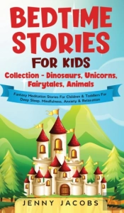 Bedtime Stories For Kids Collection- Dinosaurs, Unicorns, Fairytales, Animals