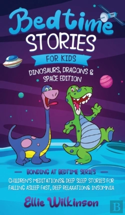 Bertrand.pt - Bedtime Stories For Kids- Dinosaurs, Dragons & Space Edition