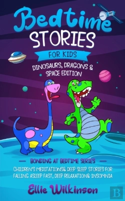 Bertrand.pt - Bedtime Stories For Kids- Dinosaurs, Dragons & Space Edition