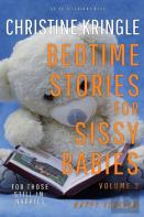 Bedtime Stories For Sissy Babies - Nappy Version (Vol 3)