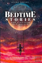 Bedtime Stories For Stressed Out Adults