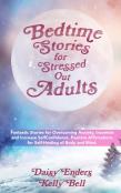 Bedtime Stories For Stressedout Adults