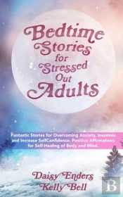 Bedtime Stories For Stressedout Adults