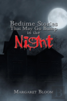 Bedtime Stories That May Go Bump In The Night